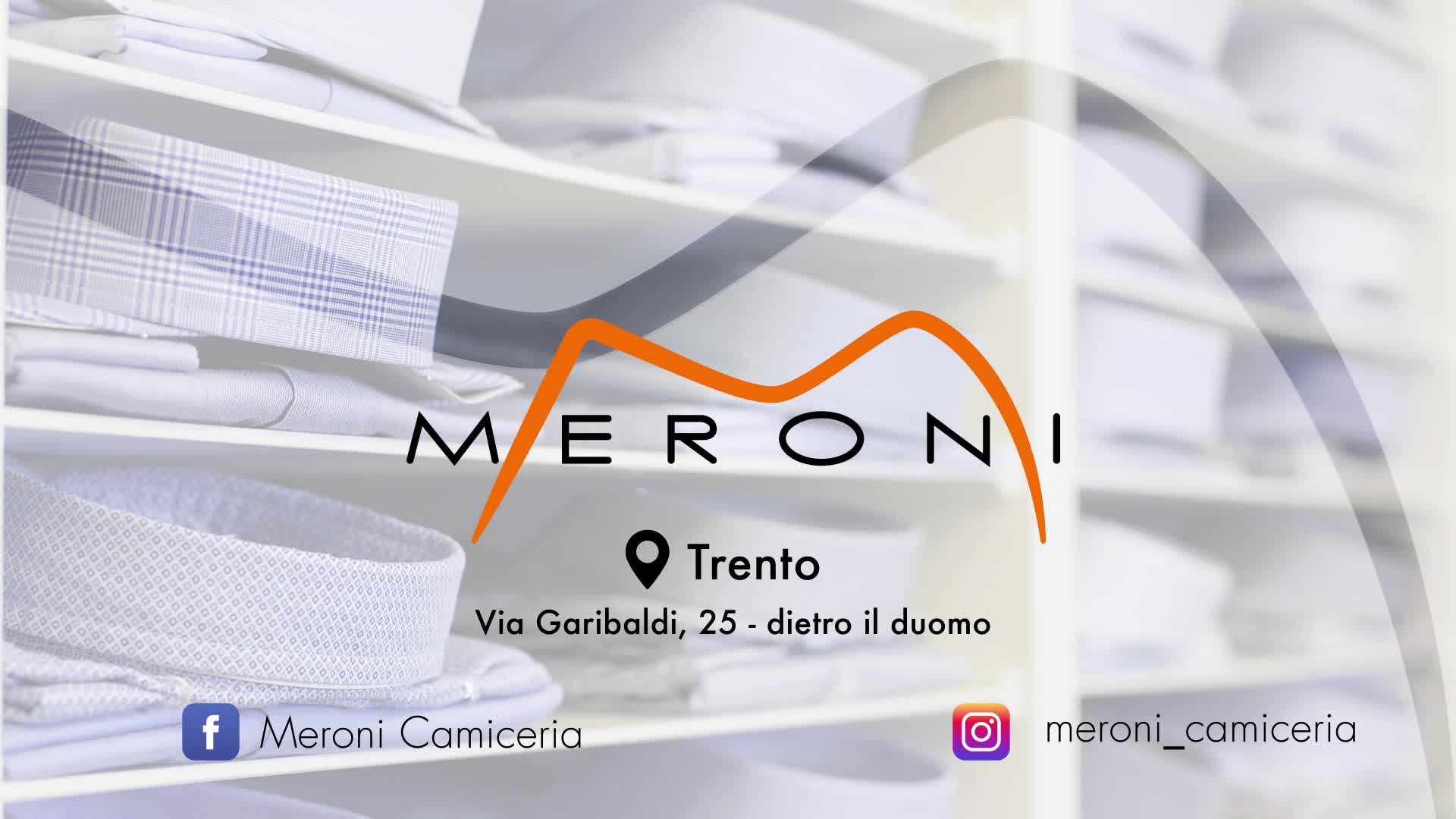 Negozio MeroniStore Trento Via Garibaldi 25 - Camiceria Elegante